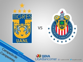 Chivas vs Tigres por el Campeón de Campeones